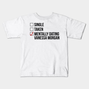 MENTALLY DATING VANESSA MORGAN Kids T-Shirt